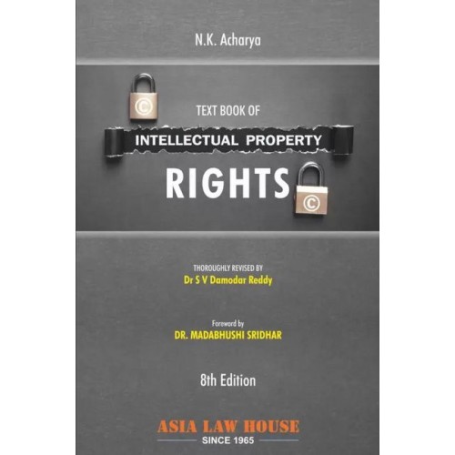 Asia Law House's Textbook of Intellectual Property Rights (IPR) For BSL & LL.B by N.K. Acharya